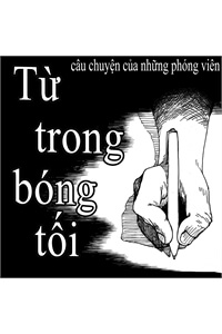 Từ Trong Bóng Tối ( Câu Chuyện Về Những Phóng Viên )